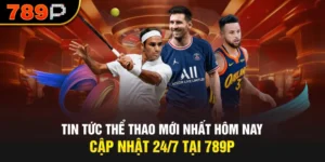 Tin Tức Thể Thao Mới Nhất Hôm Nay – Cập Nhật 24/7 Tại 789P
